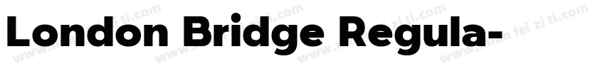 London Bridge Regula字体转换